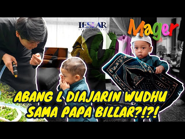 MAGER : BELAJAR WUDHU BERAKHIR BASAH BASAHAN?!? GEMAS NYA ABANG L BELAJAR SAMBIL BERMAIN!!!