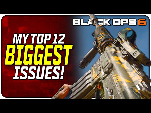 My Top 12 Biggest Issues with Black Ops 6 After 1 Week!