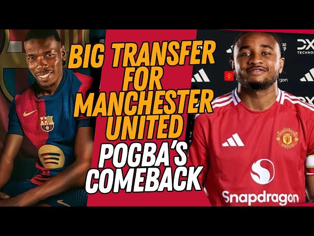 AMORIM Joins Manchester United, POGBA Returns