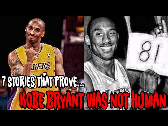 7 STORIES THAT PROVE KOBE BRYANT WAS NOT HUMAN!