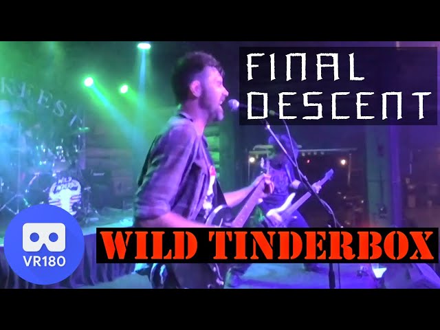 Wild Tinderbox VR180 - Final Descent - Skunkfest - 08/26/2021