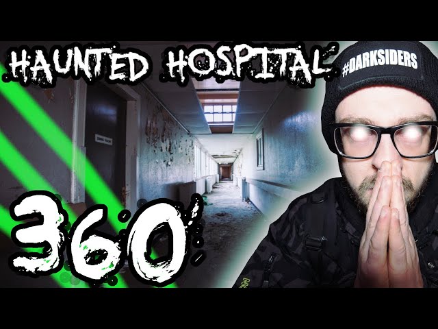 360° SCARY PARANORMAL VIDEO HAUNTED ABANDONED HOSPITAL INVESTIGATION