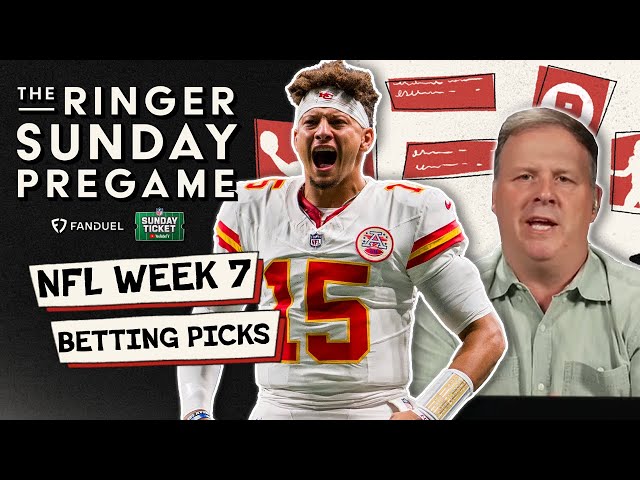 Ringer Sunday Pregame NFL Week 7 Betting Picks!