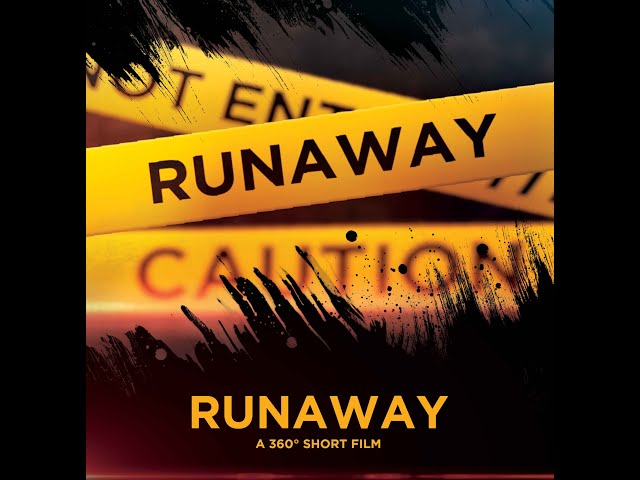 Runaway  - a 360° Short Film