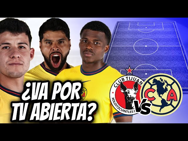 AMÉRICA vs TIJUANA | CÓMO y DÓNDE VER GRATIS EL PARTIDO HOY | CLUB AMÉRICA HOY