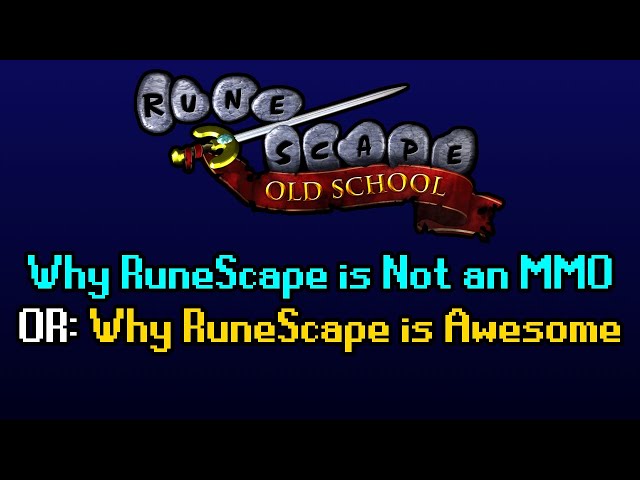 📕 RuneScape is Awesome, And Here's Why