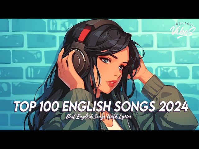 Top 100 English Songs 2024 🍀 New Tiktok Viral Songs | Chill Spotify Playlist Covers With Lyrics