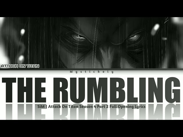 Attack On Titan Season 4 Part 2 Full Opening Lyrics -「The Rumbling」By SiM