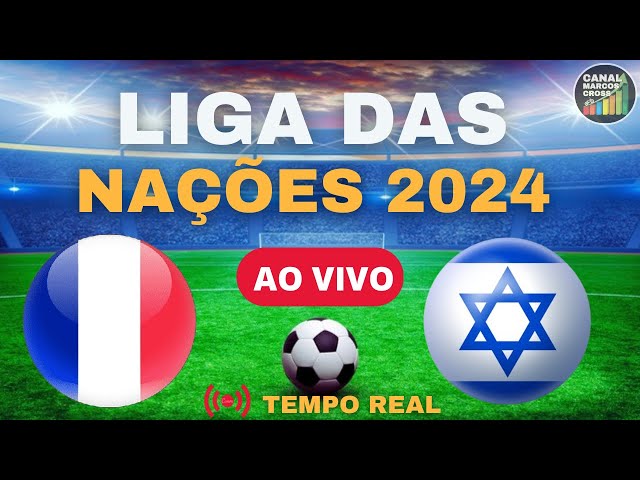 FRANÇA X ISRAEL AO VIVO | LIGA DAS NAÇÕES  2024