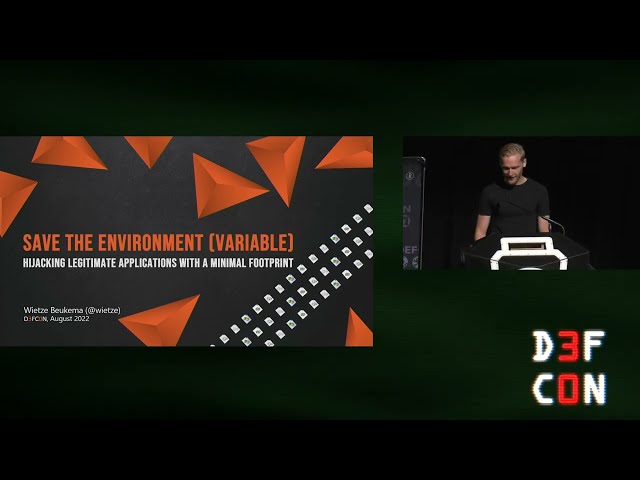 DEF CON 30 - Wietze Beukema - Save Environment Variable - Hijacking Legit Apps w Minimal Footprint