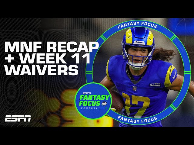 MNF Recap + Week 11 Waiver Wire | Fantasy Focus 🏈