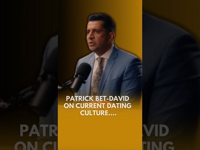 Patrick Bet David On current dating CULTURE...        #podcast #young #generation