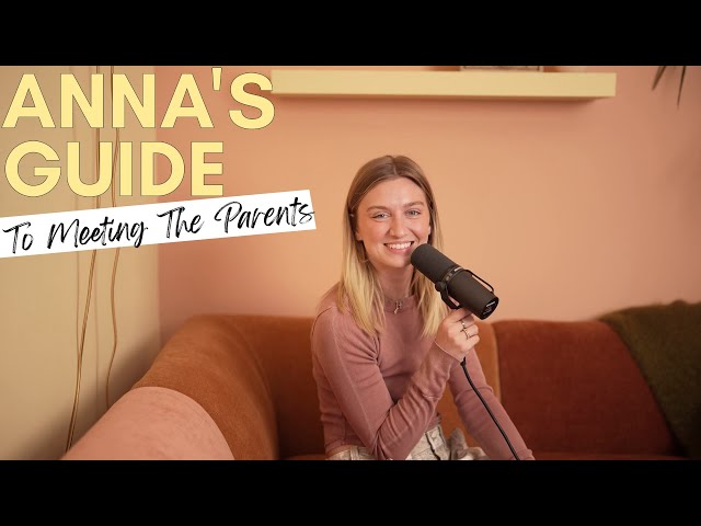 Anna's Guide to Meeting the Parents