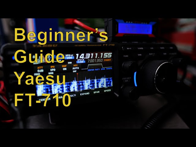 Yaesu FT-710 Beginner's Guide