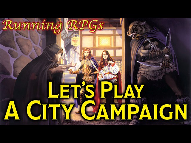 How to Run an Urban Campaign - Running RPGs