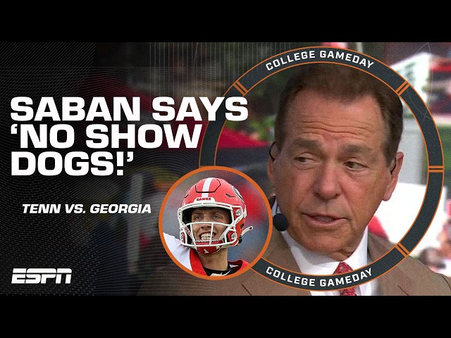 Nick Saban doesn't want any 'SHOW DOGS' in Tennessee vs. Georgia 👀 [PREVIEW] | College GameDay