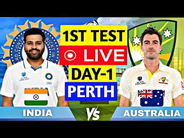 🔴Live: Ind Vs Aus 1ST TEST , PERTH | Live Scores & Commentary INDIA Vs AUSTRALIA Live MATCH TODAY