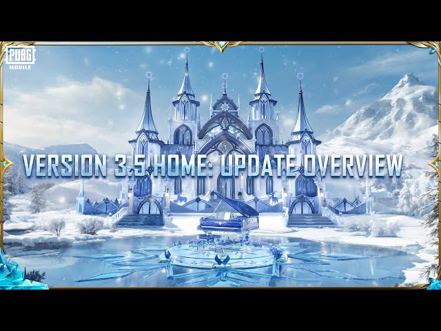 PUBG MOBILE | 3.5 Home Update Overview