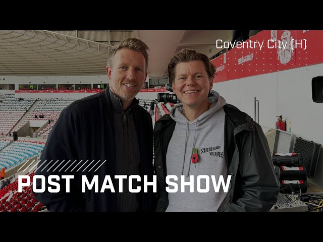 Post Match Show | Coventry City (H)