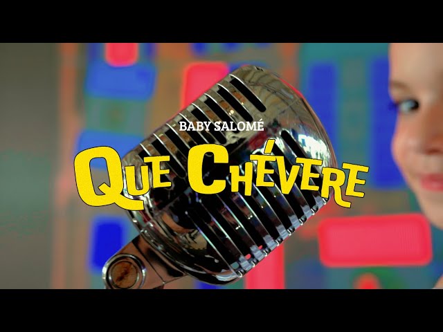 Baby Salomé - QUE CHÉVERE (Official Video)