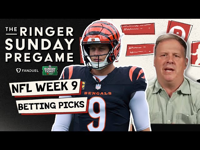 Ringer Sunday Pregame NFL Week 9 Betting Picks!