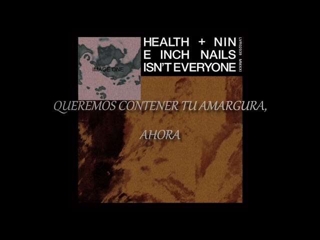 HEALTH & Nine Inch Nails - "Isn't Everyone" - Subtitulado Español