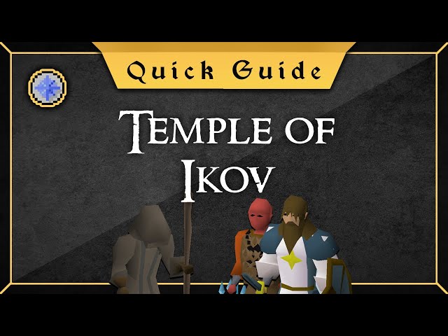 [Quick Guide] Temple of Ikov