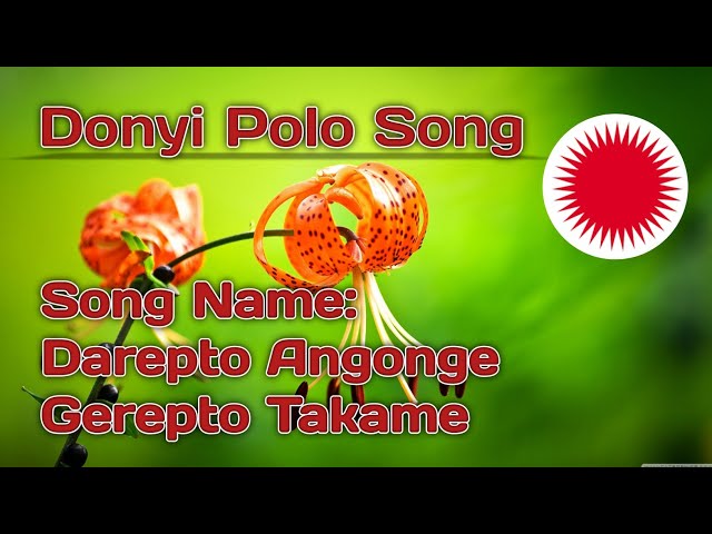 Darepto Angonge Gerepto Takame | Adi Song | North East India