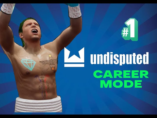 🥊 THE BEST WAY TO START UNDISPUTED CAREER MODE 🥊 on MAXIMUM Difficulty