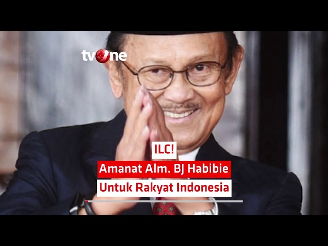 Bijak! Amanat Alm. BJ Habibie Untuk Rakyat Indonesia | Indonesia Lawyers Club