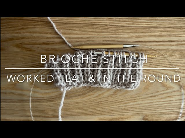 Brioche stitch (worked flat & in the round) / ブリオッシュ編み (往復編み&輪編み)