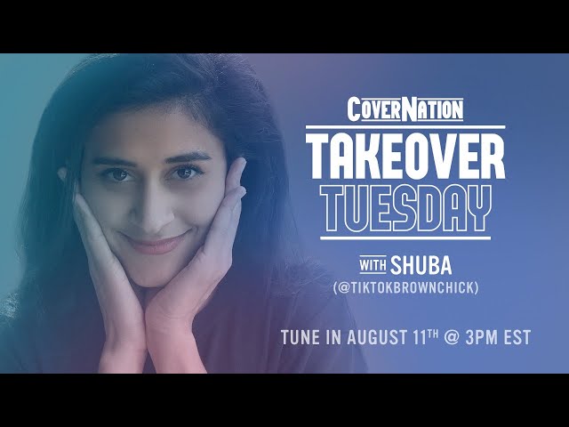 Shuba (@tiktokbrownchick) LIVE on Cover Nation | Takeover Tuesday