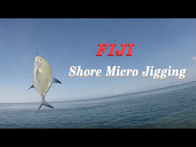 Fiji Shore Micro Jigging