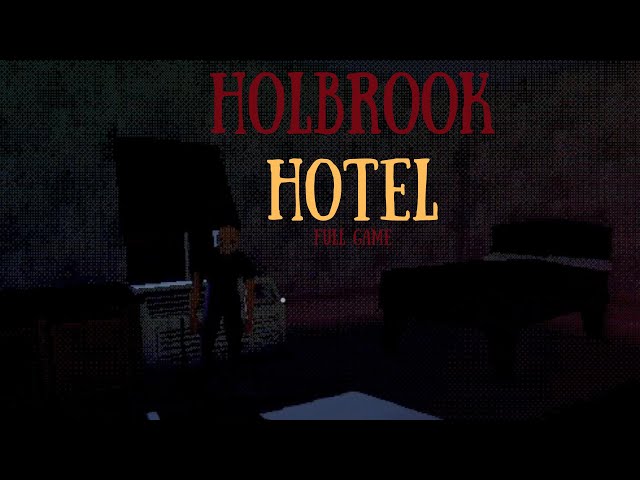 Something about this place isn't right | Holbrook Hotel | Full Game