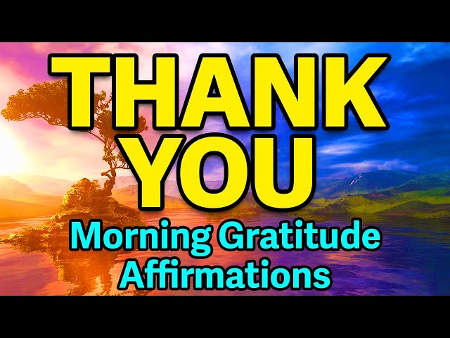 Thank You Universe Affirmations | Daily Affirmations for Gratitude and Abundance | Positive Thinking