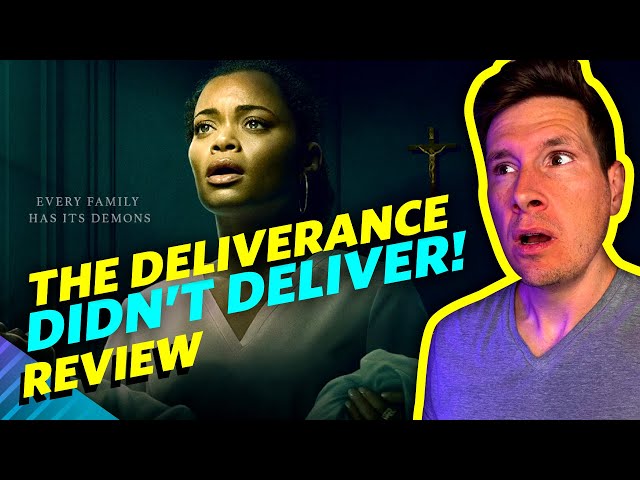 The Deliverance Movie Review - It Didn't Deliver!