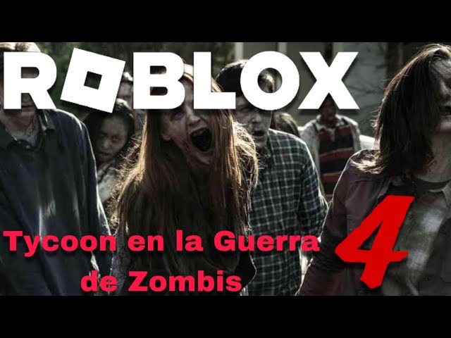 ROBLOX - Tycoon en la Guerra de Zombis #4