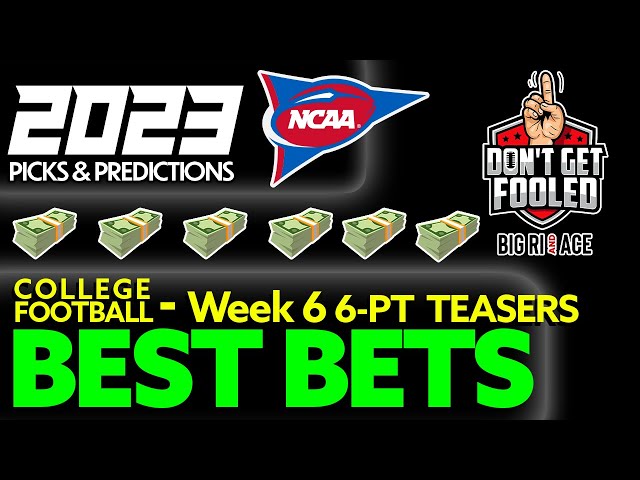 CFB Best Bets l College Football Week 6 TEASER Picks & Predictions l Betting Expert 10/7/23