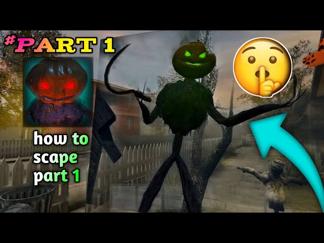 How To Scape Horror Fram: Pompkinhead ? #1