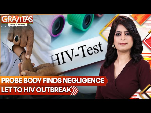 'Negligence' Led To HIV Outbreak at Multan Hospital: Reports | GRAVITAS