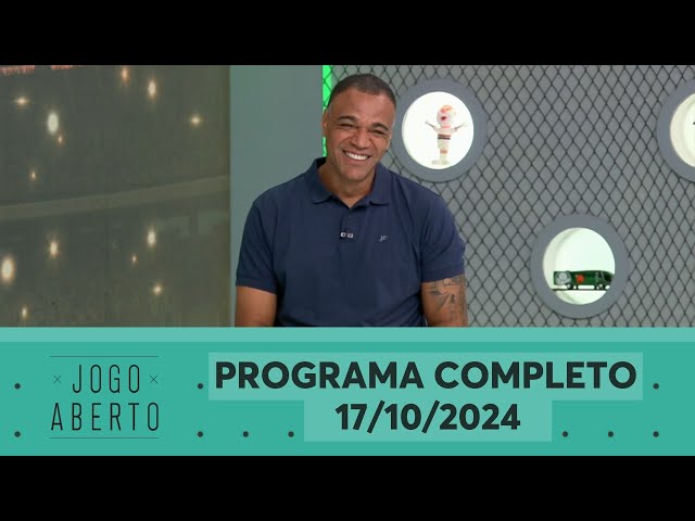 JOGO ABERTO - PROGRAMA COMPLETO | 17/10/2024