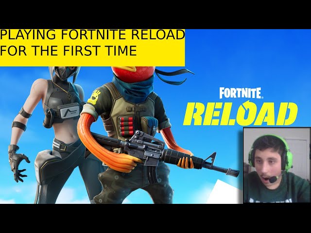 Playing Fortnite Reload For The First Time