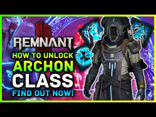 Remnant 2 - How To Unlock SECRET Archon Class Archetype! All Items & Location, Full Skills & Perks