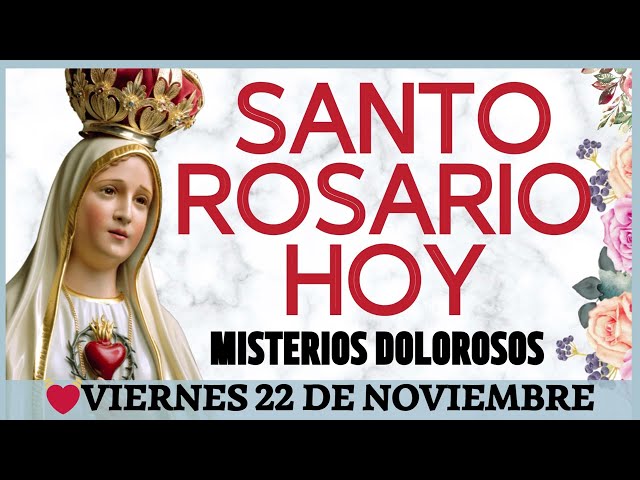 ✅ROSARIO HOY 📿 Oracion Catolica oficial ala Virgen María Viernes 22 DE NOVIEMBRE DE 2024