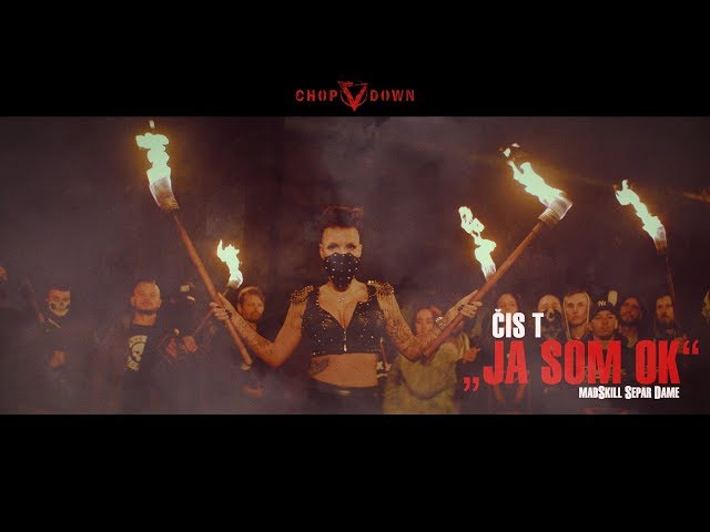 Čis T - JA SOM OK ft. MadSkill, Separ, Dame [Official Video]