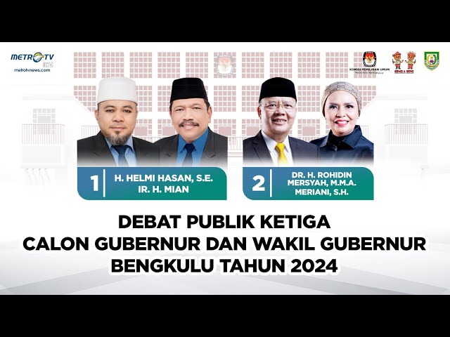 DEBAT PUBLIK KETIGA CALON GUBERNUR DAN WAKIL GUBERNUR BENGKULU TAHUN 2024