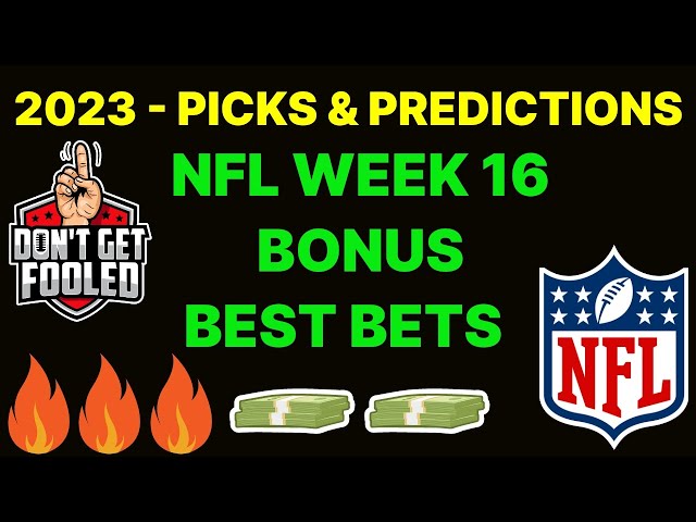 NFL Best Bets l Week 16 BONUS Picks & NFL Predictions l Expert Betting Picks 12/24/23