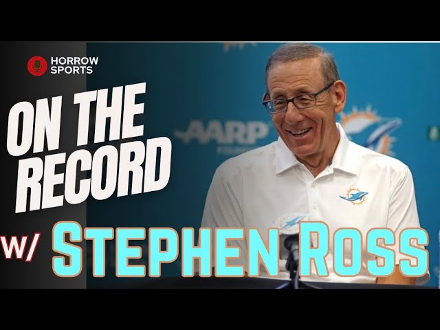 #17-Miami Dolphins Owner Stephen Ross PLUS the top sports business issues of the week!