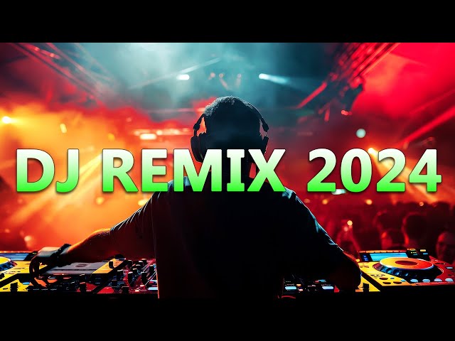 DJ REMIX 2024 - Mashups & Remixes of Popular Songs 2024 - DJ Disco Remix Club Music Songs Mix 2024