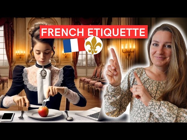 TABLE MANNERS IN FRANCE : 37 RULES OF ETIQUETTE